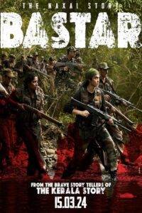 Bastar: The Naxal Story (2024) Hindi HD