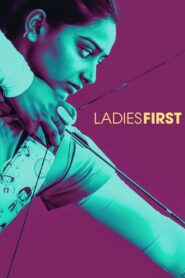 Ladies First (2017) Hindi HD Netflix
