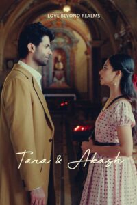 Tara And Akash: Love Beyond Realms (2025) Hindi HDTC