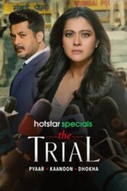 The Trial: Pyaar Kaanoon Dhokha (2023) Hindi Season 1 Complete